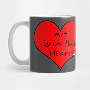 Art is in the Heart Mug